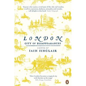 Sinclair, Iain London: City of Disappearances Sinclair, Iain London: City of Disappearances