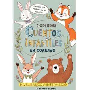 SARANG, ESPACIO Cuentos en coreano: Bilingüe con Traducción al Español SARANG, ESPACIO Cuentos en coreano: Bilingüe con Traducción al Español