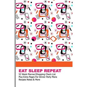 Books, Shayley Stationery Eat Sleep Repeat: 52 Week Meal Planner/Shopping Check List Plus Extra Planning Pages For Dinner Parties,Recipes & Notes Books, Shayley Stationery Eat Sleep Repeat: 52 Week Meal Planner/Shopping Check List Plus Extra Planning Pages For Dinner Parties,Recipes & Notes
