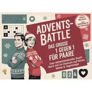 Sternberg, Jana ADVENTS-BATTLE: Das große 1-gegen-1 für Paare: Euer Adventskalender Duell-Buch mit 24 Chancen auf Küsse, Kekse & Tagessiege Spannende Challenges & ... eine abwechslungsreiche Paarzeit im Advent Sternberg, Jana ADVENTS-BATTLE: Das große 1-gegen-1 für Paare: Euer Adventskalender Duell-Buch mit 24 Chancen auf Küsse, Kekse & Tagessiege Spannende Challenges & ... eine abwechslungsreiche Paarzeit im Advent