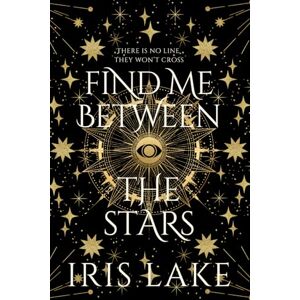 Lake, Iris Find Me Between the Stars (Meet Me in the Ether) Lake, Iris Find Me Between the Stars (Meet Me in the Ether)