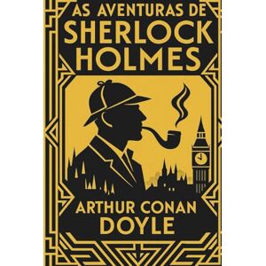 Conan Doyle, Arthur As aventuras de Sherlock Holmes Conan Doyle, Arthur As aventuras de Sherlock Holmes