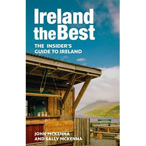 McKenna, John Ireland The Best: The insider’s guide to Ireland McKenna, John Ireland The Best: The insider’s guide to Ireland