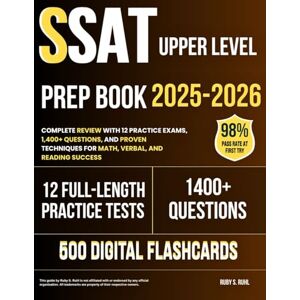 Ruhl, Ruby S. SSAT Upper Level Prep Book 2025–2026: Complete Review with 12 Practice Exams, 1,400+ Questions, and Proven Techniques for Math, Verbal, and Reading Success Ruhl, Ruby S. SSAT Upper Level Prep Book 2025–2026: Complete Review with 12 Practice Exams, 1,400+ Questions, and Proven Techniques for Math, Verbal, and Reading Success