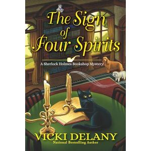 Vicki Delany The Sign of Four Spirits: 9 (A Sherlock Holmes Bookshop Mystery) Vicki Delany The Sign of Four Spirits: 9 (A Sherlock Holmes Bookshop Mystery)