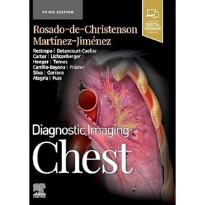 Rosado-de-Christenson MD FACR FAAWR, Melissa L. Diagnostic Imaging: Chest Rosado-de-Christenson MD FACR FAAWR, Melissa L. Diagnostic Imaging: Chest