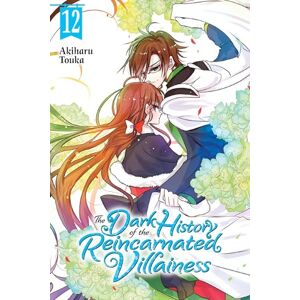 Touka, Akiharu The Dark History of the Reincarnated Villainess, Vol. 12: Volume 12 Touka, Akiharu The Dark History of the Reincarnated Villainess, Vol. 12: Volume 12