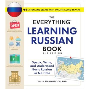 Stakhnevich, Yulia The Everything Learning Russian Book, 2nd Edition: Speak, Write, and Understand Basic Russian in No Time (Everything® Series) Stakhnevich, Yulia The Everything Learning Russian Book, 2nd Edition: Speak, Write, and Understand Basic Russian in No Time (Everything® Series)