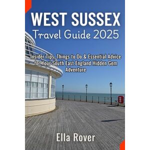 Rover, Ella West Sussex Travel Guide 2025: Insider Tips, Things to Do & Essential Advice for Your South East England Hidden Gem Adventure Rover, Ella West Sussex Travel Guide 2025: Insider Tips, Things to Do & Essential Advice for Your South East England Hidden Gem Adventure