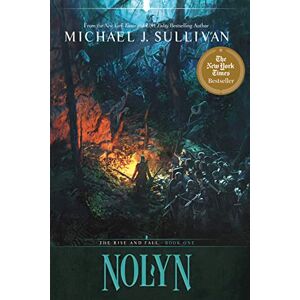 Sullivan, Michael J. Nolyn: 1 (The Rise and Fall, 1) Sullivan, Michael J. Nolyn: 1 (The Rise and Fall, 1)