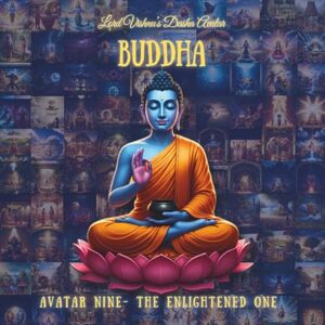 Studio, Sara BUDDHA AVATAR: Ninth Avatar The Enlightened One (The Lord Vishnu's Ten Avatars Epic Transformation Tales of God's Descent) Studio, Sara BUDDHA AVATAR: Ninth Avatar The Enlightened One (The Lord Vishnu's Ten Avatars Epic Transformation Tales of God's Descent)