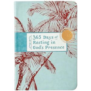 Broadstreet Publishing Group LLC 365 Days of Resting in God's Presence Broadstreet Publishing Group LLC 365 Days of Resting in God's Presence