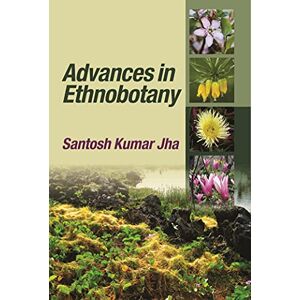 Satish Serial Publishing House Advances In Ethnobotany Satish Serial Publishing House Advances In Ethnobotany