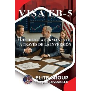 Labrador, Edward VISA EB-5: RESIDENCIA PERMANENTE A TRAVÉS DE LA INVERSIÓN Labrador, Edward VISA EB-5: RESIDENCIA PERMANENTE A TRAVÉS DE LA INVERSIÓN