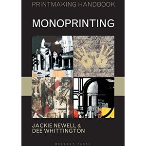 Whittington, Dee Monoprinting (Printmaking Handbooks) Whittington, Dee Monoprinting (Printmaking Handbooks)
