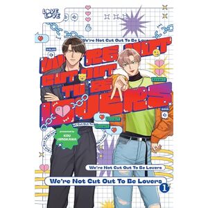 Hirokawa, Kou We're Not Cut Out to be Lovers Hirokawa, Kou We're Not Cut Out to be Lovers