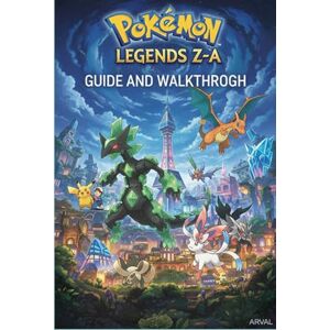 Evelyn D. Whitley Pokemon Legends Z-A Complete Guide and Walkthrough (Latest Update) :Essential Tips, Tricks, Strategies Guide and All You Need to Know Evelyn D. Whitley Pokemon Legends Z-A Complete Guide and Walkthrough (Latest Update) :Essential Tips, Tricks, Strategies Guide and All You Need to Know