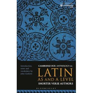 John Godwin OCR Anthology for Latin AS and A Level Shorter Verse Authors John Godwin OCR Anthology for Latin AS and A Level Shorter Verse Authors