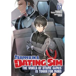 Yomu Mishima Trapped in a Dating Sim: The World of Otome Games is Tough for Mobs (Light Novel) Vol. 7 Yomu Mishima Trapped in a Dating Sim: The World of Otome Games is Tough for Mobs (Light Novel) Vol. 7