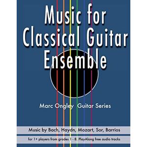 Ongley, Mr Marc Lachlan Music for Classical Guitar Ensemble: Volume 5 (MARC ONGLEY GUITAR SERIES) Ongley, Mr Marc Lachlan Music for Classical Guitar Ensemble: Volume 5 (MARC ONGLEY GUITAR SERIES)