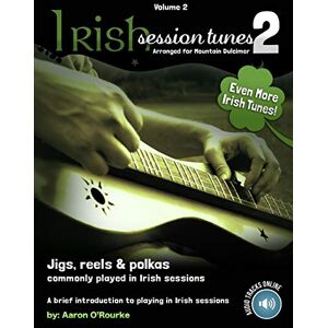 O'Rourke, Aaron Irish Session Tunes (For Dulcimer), Volume 2 O'Rourke, Aaron Irish Session Tunes (For Dulcimer), Volume 2
