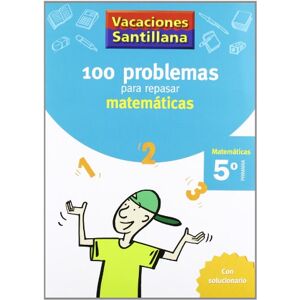 Vacaciones Santillana, matemáticas, 5 Educación Primaria. Cuaderno Vacaciones Santillana, matemáticas, 5 Educación Primaria. Cuaderno