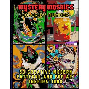abed, sadek Mystery Mosaics Color by Number 50 Creative Modern Patterns and Pop Art Inspirations: Featuring 50 Dazzling Hidden Pictures and Extreme Color Quest ... Squares on a Black Background And Pictures abed, sadek Mystery Mosaics Color by Number 50 Creative Modern Patterns and Pop Art Inspirations: Featuring 50 Dazzling Hidden Pictures and Extreme Color Quest ... Squares on a Black Background And Pictures