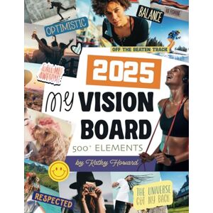 Howard, Kathy My Vision Board Clip Art Book: With Pictures, Words, Phrases, Quotes, and Affirmations to Create Powerful Vision Boards (2025 Vision Board Clip Art Book) Howard, Kathy My Vision Board Clip Art Book: With Pictures, Words, Phrases, Quotes, and Affirmations to Create Powerful Vision Boards (2025 Vision Board Clip Art Book)