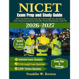 Rowen, Franklin W. NICET Exam Prep & Study Guide: All-in-One NICET Exam Prep with 13 Full-Length Tests, Fire Alarm & Water-Based System Reviews, and 2,000+ Practice Questions for Levels I–III Rowen, Franklin W. NICET Exam Prep & Study Guide: All-in-One NICET Exam Prep with 13 Full-Length Tests, Fire Alarm & Water-Based System Reviews, and 2,000+ Practice Questions for Levels I–III