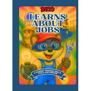 Books, Rico Rico Learns About Jobs – Professions and Occupations for Curious Kids (Ages 5–10) Books, Rico Rico Learns About Jobs – Professions and Occupations for Curious Kids (Ages 5–10)