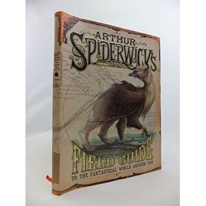 Black, Holly Arthur Spiderwick's Field Guide: To the Fantastic World Around You (SPIDERWICK CHRONICLE) Black, Holly Arthur Spiderwick's Field Guide: To the Fantastic World Around You (SPIDERWICK CHRONICLE)