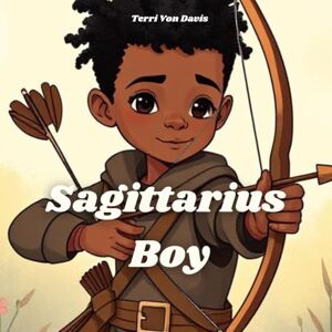 Davis, Terri Von Sagittarius Boy (Children Of Astrology) Davis, Terri Von Sagittarius Boy (Children Of Astrology)