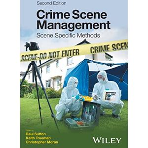 Crime Scene Management: Scene Specific Methods, 2nd Edition Crime Scene Management: Scene Specific Methods, 2nd Edition