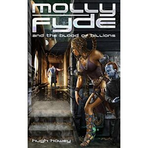 Howey, Hugh Molly Fyde and the Blood of Billions (Book 3): Volume 3 Howey, Hugh Molly Fyde and the Blood of Billions (Book 3): Volume 3