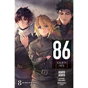 Shirabii 86--Eighty-Six, Vol. 8 (light novel): Gun Smoke on the Water Volume 8 (86 EIGHTY SIX LIGHT NOVEL SC) Shirabii 86--Eighty-Six, Vol. 8 (light novel): Gun Smoke on the Water Volume 8 (86 EIGHTY SIX LIGHT NOVEL SC)