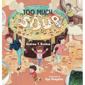 Bockus, Andrew T Too Much Soup Bockus, Andrew T Too Much Soup