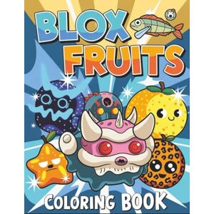 Fruit's Adrian Blox's A Fruit Coloring Book: Cute & Fun Character Coloring Pages Perfect for All Ages, Great Christmas Gift Fruit's Adrian Blox's A Fruit Coloring Book: Cute & Fun Character Coloring Pages Perfect for All Ages, Great Christmas Gift