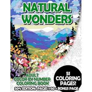 Korbee, Timo Natural Wonders 50% Edition: Pages 1-50: Adult Color by Number Coloring Book for Relaxing and Mindfulness (Premium 50% Adult Color by Number Coloring Books) Korbee, Timo Natural Wonders 50% Edition: Pages 1-50: Adult Color by Number Coloring Book for Relaxing and Mindfulness (Premium 50% Adult Color by Number Coloring Books)