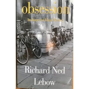 LeBow, Richard Ned Obsession: 1 (Inspector Khan Mysteries) LeBow, Richard Ned Obsession: 1 (Inspector Khan Mysteries)