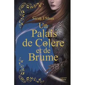 J. Maas, Sarah Un Palais d'épines et de roses T2 Collector: Un Palais de colère et de brume (ACOTAR) J. Maas, Sarah Un Palais d'épines et de roses T2 Collector: Un Palais de colère et de brume (ACOTAR)