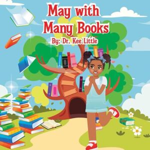 Little, Dr. Kee May with Many Books: Pack Light Little, Dr. Kee May with Many Books: Pack Light
