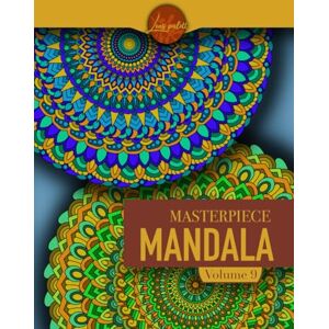 Jansson, Lea Masterpiece Mandala volume 9 coloring book: Highly detailed mandala coloring book for adults: Masterpiece Mandala coloring book Jansson, Lea Masterpiece Mandala volume 9 coloring book: Highly detailed mandala coloring book for adults: Masterpiece Mandala coloring book