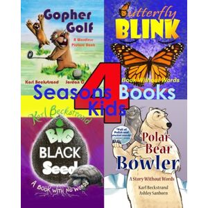 Beckstrand, Karl 4 Seasons Books for Kids: A Wordless Collection for Beginning Readers: 5 (Stories Without Words) Beckstrand, Karl 4 Seasons Books for Kids: A Wordless Collection for Beginning Readers: 5 (Stories Without Words)