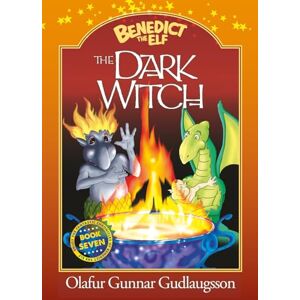Gudlaugsson, Olafur Gunnar The Dark Witch (The Chronicles of Benedict the Elf) Gudlaugsson, Olafur Gunnar The Dark Witch (The Chronicles of Benedict the Elf)