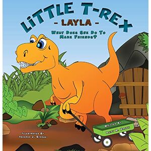 Daisy Tech Little T-Rex Layla What does she do to make friends? Daisy Tech Little T-Rex Layla What does she do to make friends?