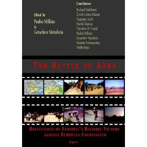Paulos Milkias et al. The Battle of Adwa: Ethiopia's Historic Victory Over Colonialism and Its Impact on African Resistance Paulos Milkias et al. The Battle of Adwa: Ethiopia's Historic Victory Over Colonialism and Its Impact on African Resistance