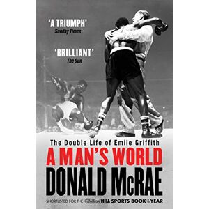McRae, Donald A Man's World: The Double Life of Emile Griffith McRae, Donald A Man's World: The Double Life of Emile Griffith