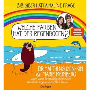 Nguyen-Kim, Mai Thi BiBiBiber hat da mal 'ne Frage. Welche Farben hat der Regenbogen?: Dr. Mai Thi Nguyen-Kim & Marie Meimberg wissen, warum Farben Wellen sind und wir alle unsere eigene Wirklichkeit haben Nguyen-Kim, Mai Thi BiBiBiber hat da mal 'ne Frage. Welche Farben hat der Regenbogen?: Dr. Mai Thi Nguyen-Kim & Marie Meimberg wissen, warum Farben Wellen sind und wir alle unsere eigene Wirklichkeit haben