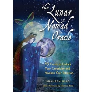 Miro, Shaheen The Lunar Nomad Oracle: 43 Cards to Unlock Your Creativity and Awaken Your Intuition Miro, Shaheen The Lunar Nomad Oracle: 43 Cards to Unlock Your Creativity and Awaken Your Intuition