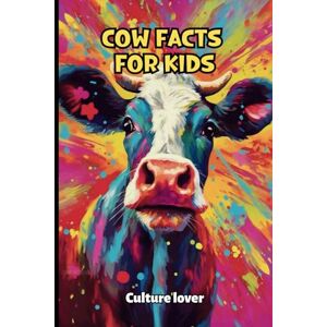 Culture lover Cow Facts for Kids: Discover More Than 200 Fascinating Insights Culture lover Cow Facts for Kids: Discover More Than 200 Fascinating Insights